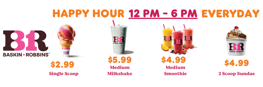 Happy Hour at Baskin Robbins from 12 pm – 6 pm EVERYDAY! icon